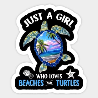 Just A Girl Who Loves Beaches And Turtles Sticker